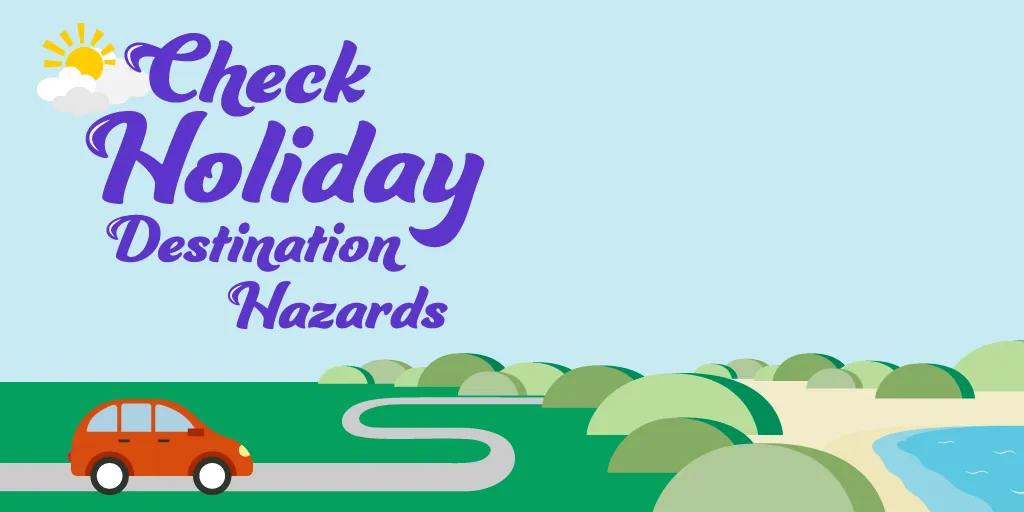 Get Summer Ready Check Holiday Destination Hazards - Landscape